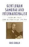 Greg Gubler - Gentleman Samurai and Internationalist