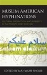 Mahwash Shoaib, Mahwash Shoaib - Muslim American Hyphenations