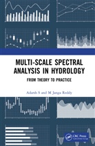 S Adarsh, M Janga Reddy, M (Department of Civil Engineering Janga Reddy, M (Indian institute of Technology Bombay Janga Reddy, M Janga Reddy, Adarsh S... - Multi-Scale Spectral Analysis in Hydrology