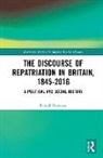 Daniel Renshaw, Daniel (University of Reading Renshaw - Discourse of Repatriation in Britain, 1845-2016