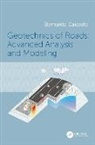 Bernardo Caicedo, Bernardo (Universidad De Los Andes Caicedo, Caicedo Bernardo - Geotechnics of Roads: Advanced Analysis and Modeling