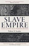  PADRAIC X. SCANLAN, Padraic X Scanlan, Padraic X. Scanlan - Slave Empire - How Slavery Built Modern Britain