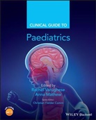Christian Fielder Camm, Anna Mathew, Varughese, R Varughese, Rachel Varughese, Rachel (Oxford University Hospitals Nhs Varughese... - Clinical Guide to Paediatrics
