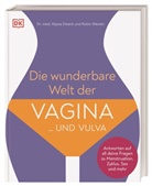 Alyss Dweck, Alyssa Dweck, Alyssa (Dr. Dweck, Alyssa (Dr. med. Dweck, Alyssa (Dr.) Dweck, Robin Westen - Die wunderbare Welt der Vagina und Vulva