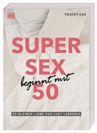 Tracey Cox - Super Sex beginnt mit 50