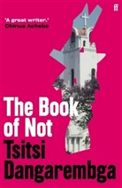 Tsitsi Dangarembga, Dangarembga Tsitsi - The Book of Not