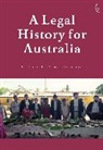 Libby Connors, Libby (University of Southern Queensland Connors, Connors Libby, Marcus Harmes, Marcus (University of Southern Queensland) Harmes, Harmes Marcus... - A Legal History for Australia