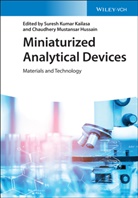 Chaudhery Mustansar Hussain, Suresh Kumar Kailasa, Chaudhery Mustansar Hussain, Suresh Kumar Kailasa, Sures Kumar Kailasa, Suresh Kumar Kailasa... - Miniaturized Analytical Devices