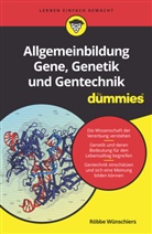 Röbbe Wünschiers - Allgemeinbildung Gene, Genetik und Gentechnik für Dummies
