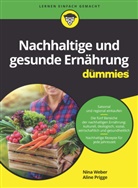 Aline Prigge, Nin Weber, Nina Weber - Nachhaltige und gesunde Ernährung für Dummies