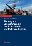 Theodoros Triantafyllidis - Planung und Bauausführung in der Schlitzwand- und Dichtwandtechnik