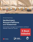 DGNB e.V., Bernhard Hauke, Institut Bauen und Umwelt e.V., Institu Bauen und Umwelt e V, Institut Bauen und Umwelt e V, DGNB e.V.... - Nachhaltigkeit, Ressourceneffizienz und Klimaschutz