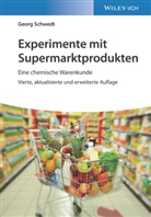 Georg Schwedt - Experimente mit Supermarktprodukten