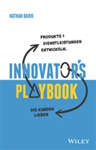 Nathan Baird, Birgit Reit - Innovator's Playbook