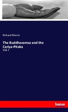 Richard Morris - The Buddhavamsa and the Cariya-Pitaka