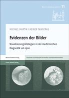 Heiner Fangerau, Michae Martin, Michael Martin - Evidenzen der Bilder