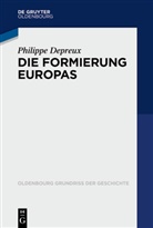 Philippe Depreux - Die Formierung Europas 840-1046