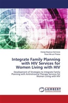Dereje Bayissa Demissie, Rose Mmusi-Phetoe - Integrate Family Planning with HIV Services for Women Living with HIV