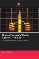 Kemal Yildirim - Noam Chomsky's "Media Control" - Análise