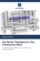 Kemal Yildirim - Ayn Rands "Kapitalismus: Das unbekannte Ideal"