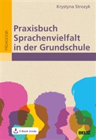 Krystyna Strozyk - Praxisbuch Sprachenvielfalt in der Grundschule