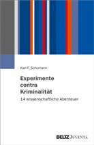 Karl F Schumann, Karl F. Schumann - Experimente contra Kriminalität