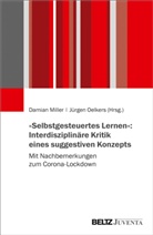 Simone (Dr. Berweger, Simone (Dr.) Berweger, Christine (P Bieri Buschor, Damia Miller, Damian Miller, OELKERS... - »Selbstgesteuertes Lernen«: Interdisziplinäre Kritik eines suggestiven Konzepts