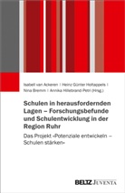 Isabell van Ackeren, Nina Bremm, Nina Bremm u a, Hein Günter Holtappels, Heinz Günter Holtappels, Annika Hillebrand-Petri... - Schulen in herausfordernden Lagen - Forschungsbefunde und Schulentwicklung in der Region Ruhr