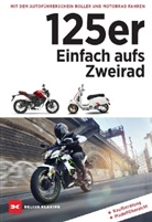Dirk Mangartz, Stephan H Schneider, Udo Stünkel - 125er: Einfach aufs Zweirad