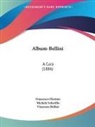 Francesco Florimo, Michele Scherillo, Vincenzo Bellini - Album-Bellini