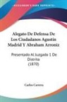 Carlos Carrera - Alegato De Defensa De Los Ciudadanos Agustin Madrid Y Abraham Arroniz