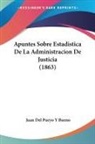 Juan Del Pueyo Y Bueno - Apuntes Sobre Estadistica De La Administracion De Justicia (1863)