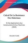Alexandre Gouilly - Calcul De La Resistance Des Materiaux