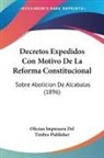 Oficina Impresora Del Timbre Publisher - Decretos Expedidos Con Motivo De La Reforma Constitucional