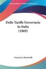 Francesco Martorelli - Delle Tariffe Ferroviarie In Italia (1869)