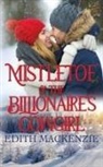 Edith MacKenzie - Mistletoe And The Billionaire's Cowgirl