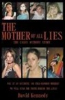 David Kennedy - The Mother of all Lies The Casey Anthony Story