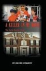 David Kennedy - A Killer in My House