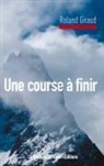 Roland Giraud, La Route de la Soie Éditions - Une course à finir