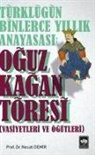 Necati Demir - Türklügün Binlerce Yillik Anayasasi Oguz Kagan Töresi