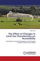 Moses Kola - The Effect of Changes in Land Use Charateristics on Accessibility