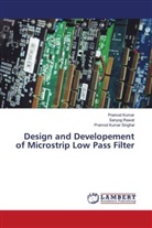 Pramod Kumar, Sanyog Rawat, Pramod Kumar Singhal - Design and Developement of Microstrip Low Pass Filter