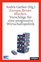 László Andor, Gaby Bischoff, Andreas Botsch, Andr Gärber, Andrä Gärber - Europa.Besser.Machen.
