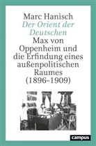 Marc Hanisch, Marc (Dr.) Hanisch - Der Orient der Deutschen