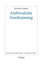 Kristina Lepold - Ambivalente Anerkennung