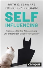 Friedhelm Schwarz, Ruth E Schwarz, Ruth E. Schwarz - Selfinfluencing
