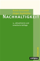 Armin Grunwald, Jürgen Kopfmüller - Nachhaltigkeit