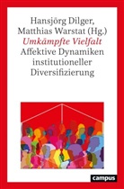 Bilgin Ayata, Larissa Vetters, Olaf Zenker, Hansjörg Dilger, Warstat, Matthias Warstat - Umkämpfte Vielfalt