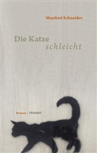 Manfred Schneider - Die Katze schleicht