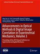 Horacio D Espinosa et al, Horacio D. Espinosa, Cosme Furlong, Chi-Hung Hwang, Luciano Lamberti, Ming-Tzer Lin... - Advancements in Optical Methods & Digital Image Correlation in Experimental Mechanics, Volume 3
